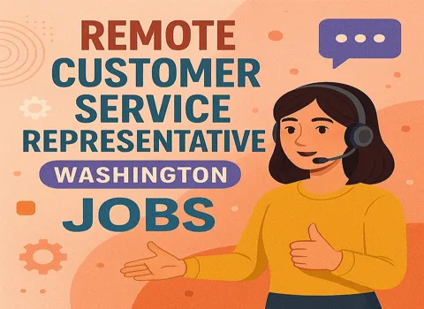 Remote Customer Service Representative Washington