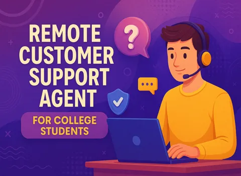 Remote Customer Support Agent Jobs For College Students
