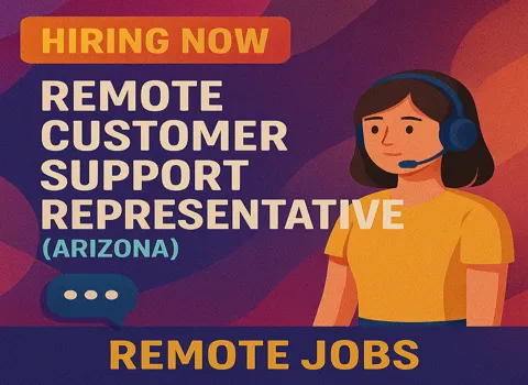 Remote Customer Support Representative (Arizona)