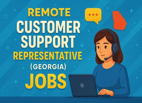 Remote Customer Support Representative (Georgia)