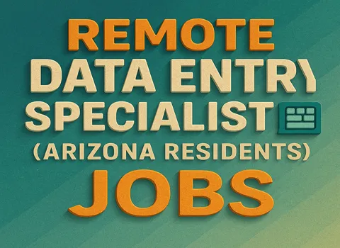 Remote Data Entry Specialist (Arizona Residents)