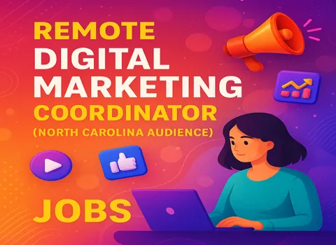 Remote Digital Marketing Coordinator (North Carolina Audience)