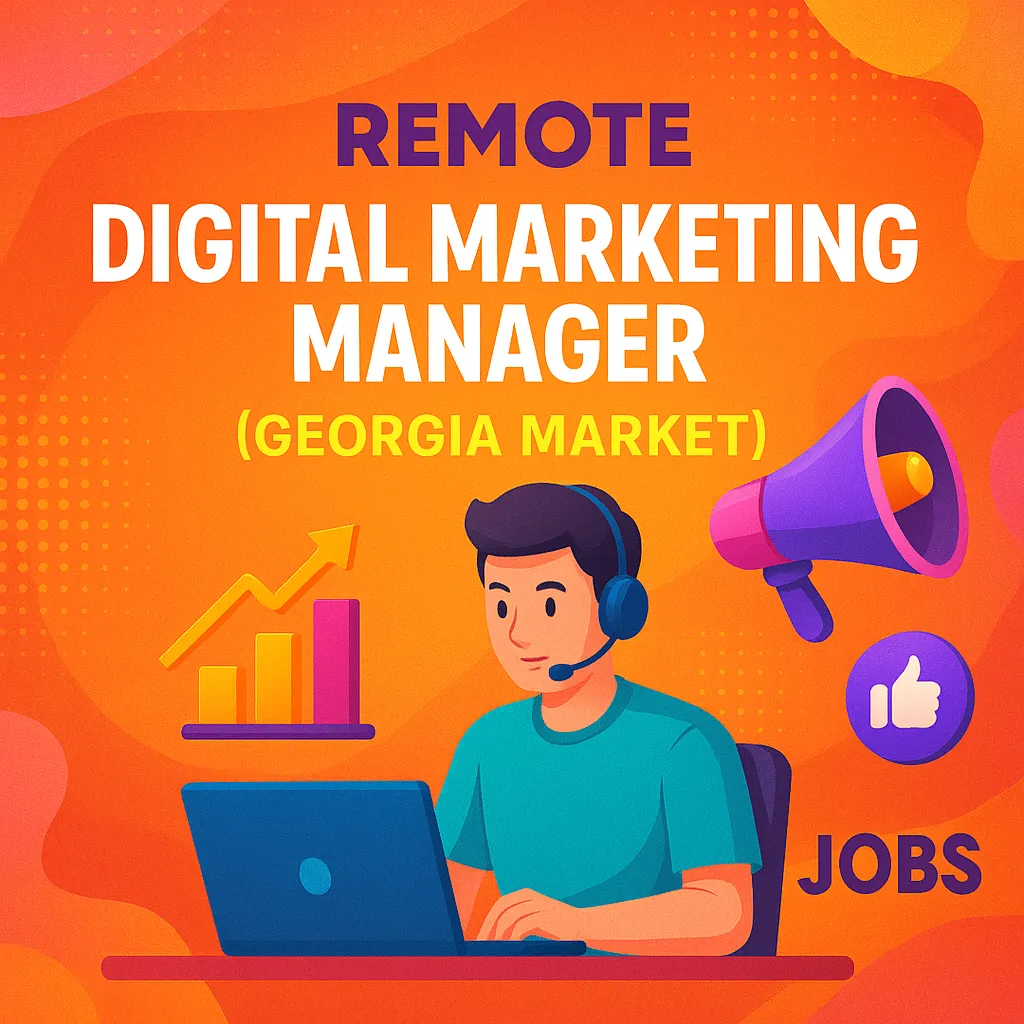 Remote Digital Marketing Manager (Georgia Market)