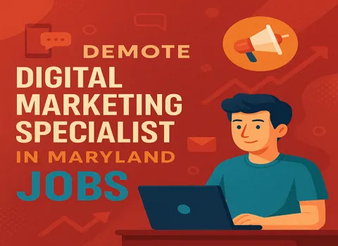 Remote Digital Marketing Specialist In Maryland