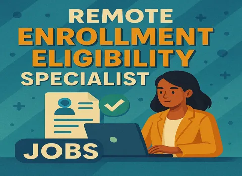 Remote Enrollment and Eligibility Specialist
