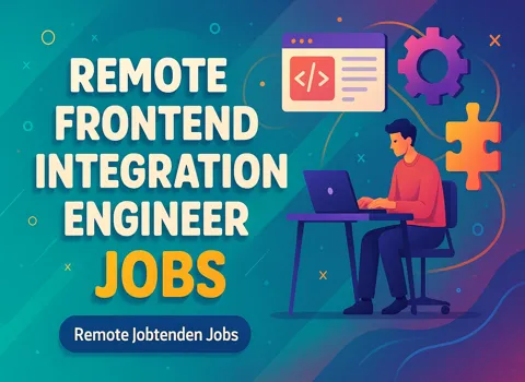 Remote Frontend Integration Engineer
