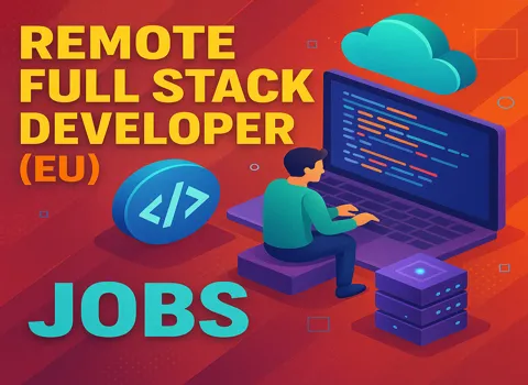 Remote Full Stack Developer (EU)
