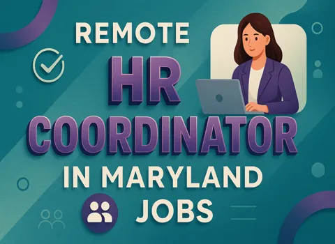 Remote HR Coordinator In Maryland