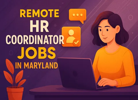 Remote HR Coordinator Jobs In Maryland