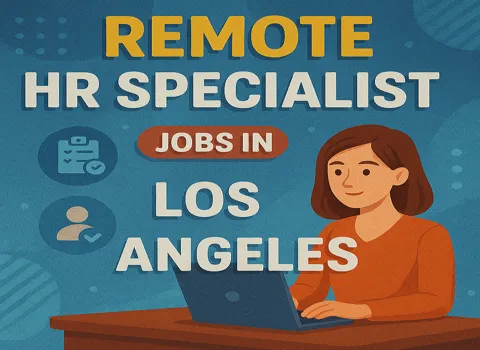 Remote HR Specialist Jobs In Los Angeles