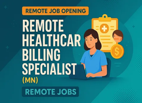 Remote Healthcare Billing Specialist (MN)
