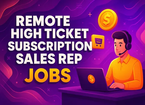 Remote High Ticket Subscription Sales Rep