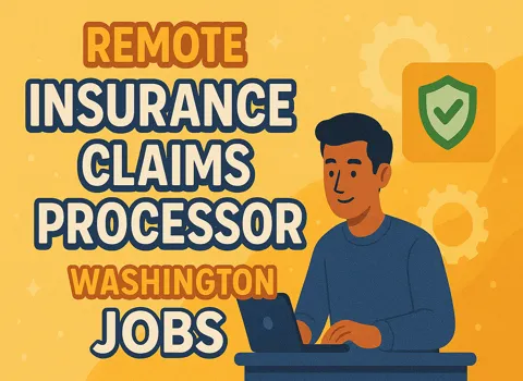 Remote Insurance Claims Processor Washington