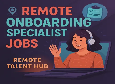 Remote Onboarding Specialist (Remote Talent Hub)