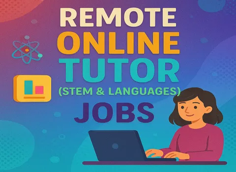 Remote Online Tutor (STEM & Languages)