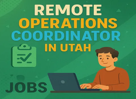 Remote Operations Coordinator Jobs In Utah