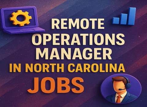 Remote Operations Manager Jobs In North Carolina