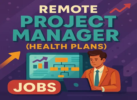 Remote Project Manager (Health Plans)