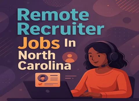 Remote Recruiter Jobs In North Carolina