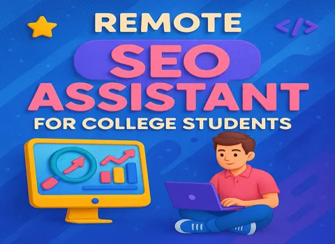 Remote SEO Assistant For College Students