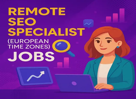 Remote SEO Specialist (European Time Zones)