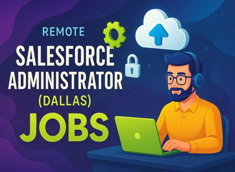 Remote Salesforce Administrator (Dallas)