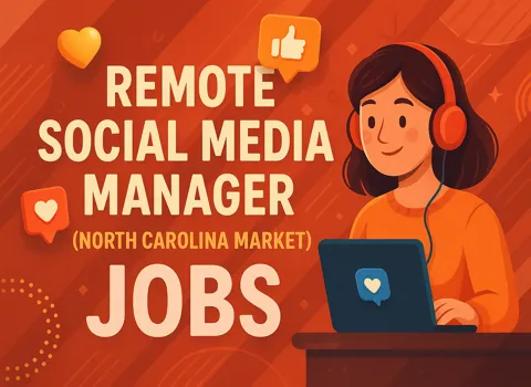 Remote Social Media Manager (North Carolina Market)