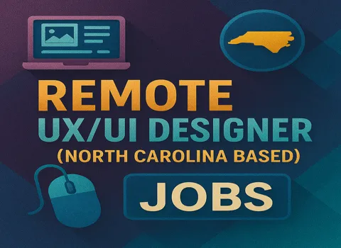 Remote UX/UI Designer (North Carolina Based)