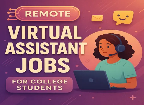 Remote Virtual Assistant Jobs For College Students