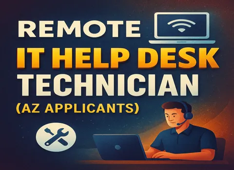 Remote IT Help Desk Technician (AZ Applicants)