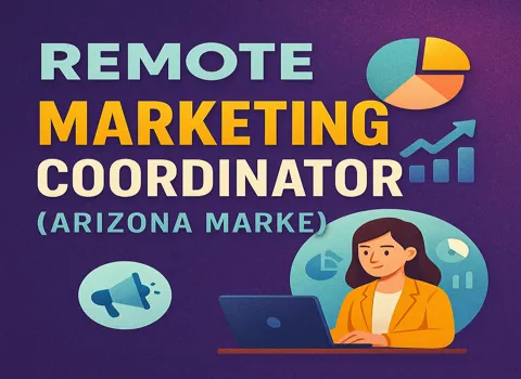 Remote Marketing Coordinator (Arizona Market)